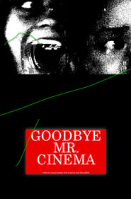 Goodbye Mr. Cinema 2021 123movies