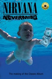 poster Classic Albums: Nirvana - Nevermind