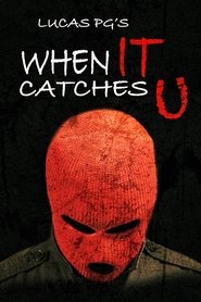 poster When It Catches U