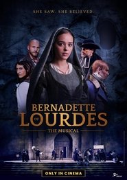 poster Bernadette of Lourdes : the musical in cinema