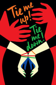 Tie Me Up! Tie Me Down! 1990 123movies