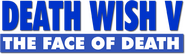 Logo of Death Wish V: The Face of Death image size 788x231