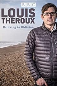 Louis Theroux: Drinking to Oblivion 2016 123movies