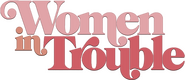 Logo of Women in Trouble image size 2397x1032