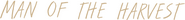 Logo of Man of the Harvest image size 841x92