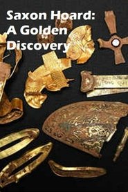 Poster of Saxon Hoard: A Golden Discovery image size 500x750