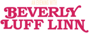 Logo of An Evening with Beverly Luff Linn image size 1267x463