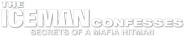 Logo of The Iceman Confesses: Secrets of a Mafia Hitman image size 796x160