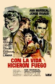 poster Con la vida hicieron fuego
