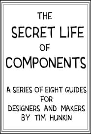 The Secret Life of Components