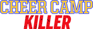 Logo of Cheer Camp Killer image size 1789x572