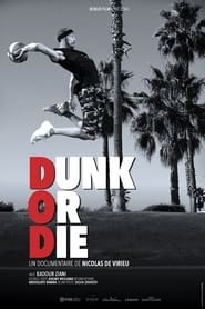 Film Dunk or Die en streaming