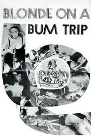 Poster of Blonde on a Bum Trip image size 500x750