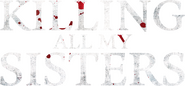 Logo of Killing All My Sisters image size 1850x860