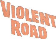 Logo of Violent Road image size 747x519