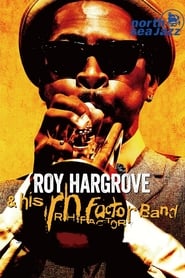 Roy Hargrove & The RH Factor - Live at North Sea Jazz Festival