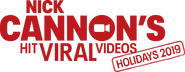 Logo of Nick Cannon's Hit Viral Videos: Holiday 2019 image size 1810x702