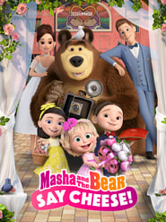 Masha and the Bear: Say Cheese!