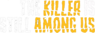 Logo of The Killer Is Still Among Us image size 722x259