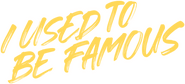 Logo of I Used to Be Famous image size 452x206