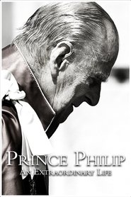 Poster of Prince Philip: An Extraordinary Life image size 684x1026