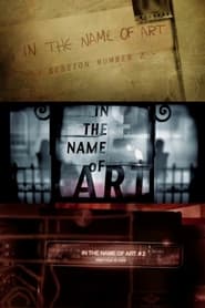 Poster of In the Name of Art image size 720x1080