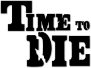 Logo of Time to Die image size 399x300