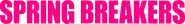 Logo of Spring Breakers image size 4904x634