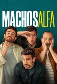 serie streaming - Machos alfa streaming