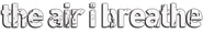Logo of The Air I Breathe image size 788x126