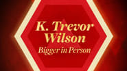 K. Trevor Wilson: Bigger in Person wallpaper 