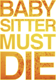 Logo of Babysitter Must Die image size 1154x1652
