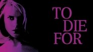 Backdrop of To Die For image size 1280x720