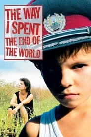 The Way I Spent the End of the World 2006 123movies