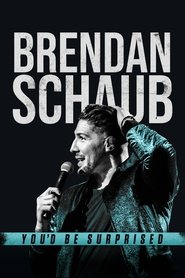 poster Brendan Schaub: You'd Be Surprised