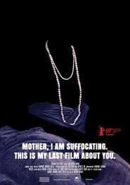 Mother, I Am Suffocating. This Is My Last Film About You. 2019 Soap2Day