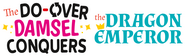 Logo of The Do-Over Damsel Conquers the Dragon Emperor image size 1324x403