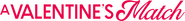 Logo of A Valentine's Match image size 1800x201
