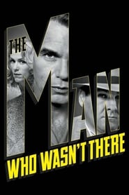 The Man Who Wasn’t There 2001 Soap2Day