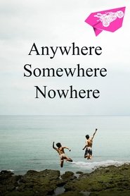 poster Anywhere Somewhere Nowhere