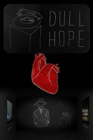 Poster of Dull Hope image size 500x750