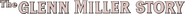 Logo of The Glenn Miller Story image size 803x59