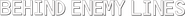 Logo of Behind Enemy Lines image size 783x68