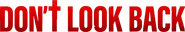 Logo of Don't Look Back image size 1653x284