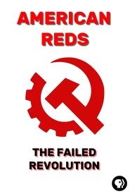 American Reds: The Failed Revolution