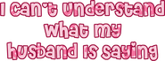 Logo of I Can't Understand What My Husband Is Saying image size 780x290