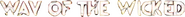 Logo of Way of the Wicked image size 594x54