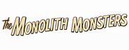 Logo of The Monolith Monsters image size 800x310