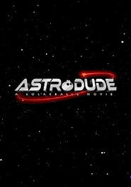 poster Astrodude: A Solarballs Movie