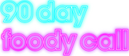 Logo of 90 Day: Foody Call image size 2502x1092